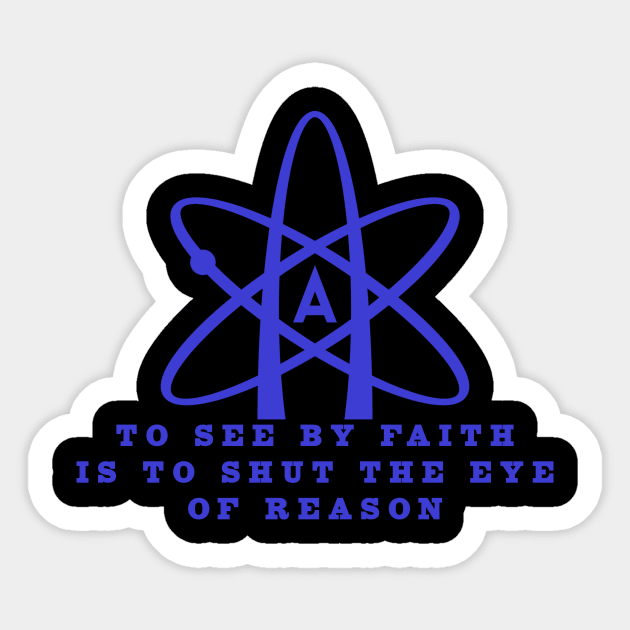 Atheism - To see by faith Sticker by Room Thirty Four